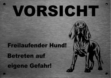 Edelstahl Warnschild Bluthund Bloodhound VORSICHT Freilaufender Hund! Betreten auf eigene Gefahr!